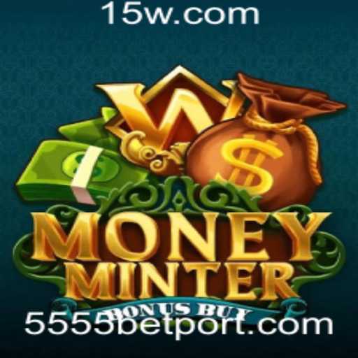 Descubra o Dinâmico Mundo de MoneyMinterBonusBuy com 5555bet2